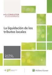 LA LIQUIDACION DE LOS TRIBUTOS LOCALES | 9788470527227 | LUIS MARÍA ROMERO FLOR | Llibres Parcir | Librería Parcir | Librería online de Manresa | Comprar libros en catalán y castellano online