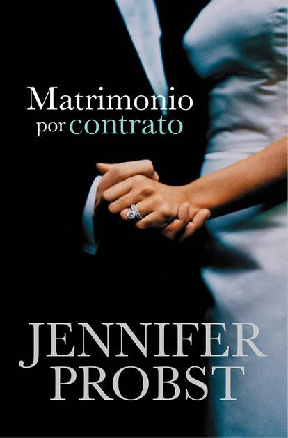 MATRIMONIO POR CONTRATO (CASARSE CON UN MILLONARIO 1) | 9788415962311 | PROBST,JENNIFER | Llibres Parcir | Librería Parcir | Librería online de Manresa | Comprar libros en catalán y castellano online