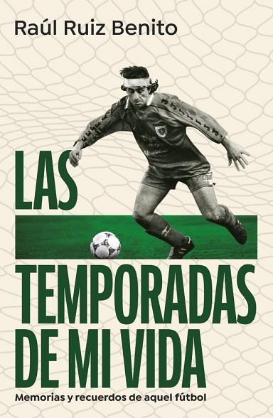 LAS TEMPORADAS DE MI VIDA | 9788403525160 | RUIZ BENITO, RAÚL | Llibres Parcir | Llibreria Parcir | Llibreria online de Manresa | Comprar llibres en català i castellà online