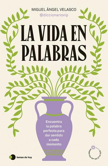LA VIDA EN PALABRAS | 9788410293199 | MIGUEL ÁNGEL VELASCO (@DICCIONARIOVIP) | Llibres Parcir | Librería Parcir | Librería online de Manresa | Comprar libros en catalán y castellano online