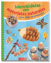 MANUALIDADES CON MATERIALES NATURALES PARA NIÑOS DE ... | 9783849910235 | VV.AA | Llibres Parcir | Librería Parcir | Librería online de Manresa | Comprar libros en catalán y castellano online