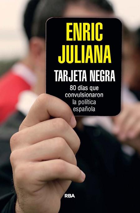 TARJETA NEGRA | 9788490564851 | JULIANA , ENRIC | Llibres Parcir | Llibreria Parcir | Llibreria online de Manresa | Comprar llibres en català i castellà online