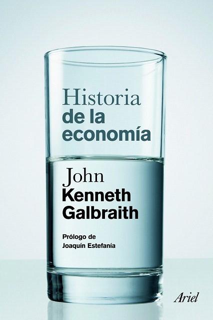 HISTORIA DE LA ECONOMIA | 9788434413474 | JOHN KENNETH GALBRAITH | Llibres Parcir | Librería Parcir | Librería online de Manresa | Comprar libros en catalán y castellano online