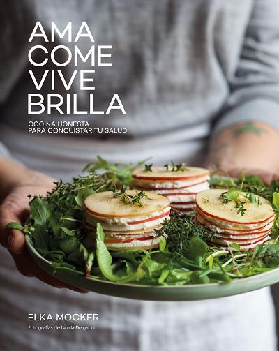 AMA, COME, VIVE, BRILLA | 9788416890149 | ELKA MOCKER | Llibres Parcir | Librería Parcir | Librería online de Manresa | Comprar libros en catalán y castellano online