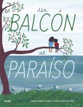 UN BALCÓN AL PARAÍSO | 9788417757984 | MOORE THOMAS, SHELLEY | Llibres Parcir | Librería Parcir | Librería online de Manresa | Comprar libros en catalán y castellano online
