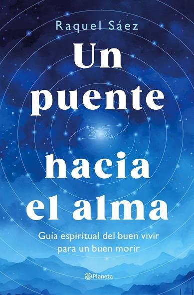 UN PUENTE HACIA EL ALMA | 9788408316596 | SÁEZ, RAQUEL | Llibres Parcir | Librería Parcir | Librería online de Manresa | Comprar libros en catalán y castellano online