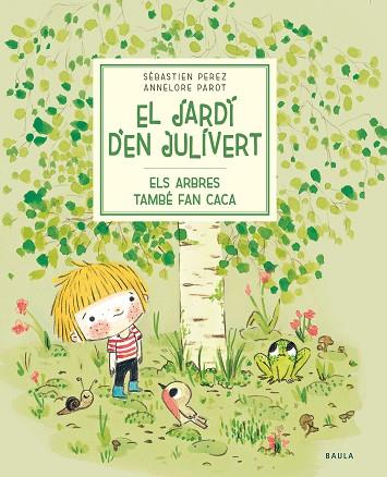 ELS ARBRES TAMBÉ FAN CACA | 9788447945023 | PEREZ, SÉBASTIEN | Llibres Parcir | Llibreria Parcir | Llibreria online de Manresa | Comprar llibres en català i castellà online