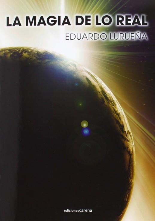 LA MAGIA DE LO REAL | 9788416054084 | LURUEÑA ESPAÑA, EDUARDO | Llibres Parcir | Llibreria Parcir | Llibreria online de Manresa | Comprar llibres en català i castellà online