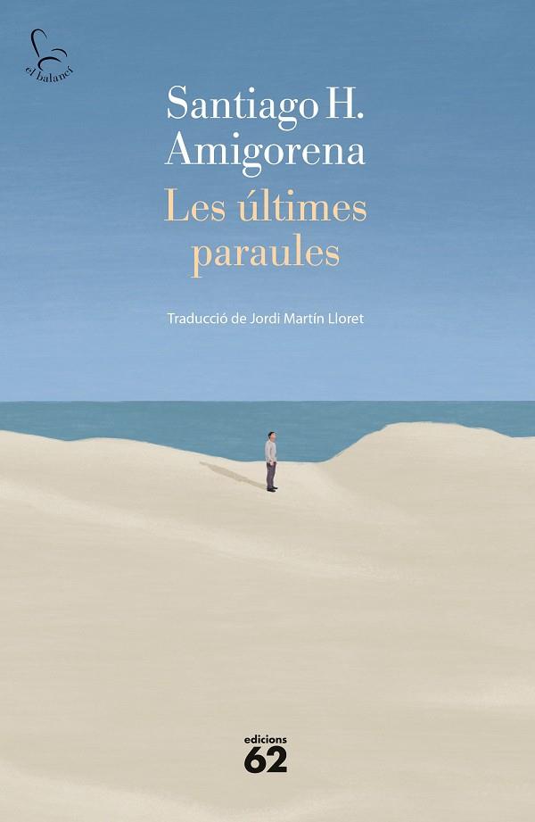 LES ÚLTIMES PARAULES | 9788429780093 | H. AMIGORENA, SANTIAGO | Llibres Parcir | Llibreria Parcir | Llibreria online de Manresa | Comprar llibres en català i castellà online