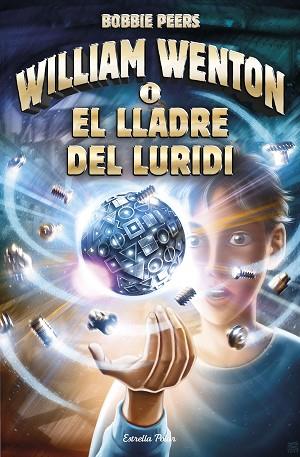 WILLIAM WENTON I EL LLADRE DEL LURIDI | 9788491372561 | BOBBIE PEERS | Llibres Parcir | Llibreria Parcir | Llibreria online de Manresa | Comprar llibres en català i castellà online