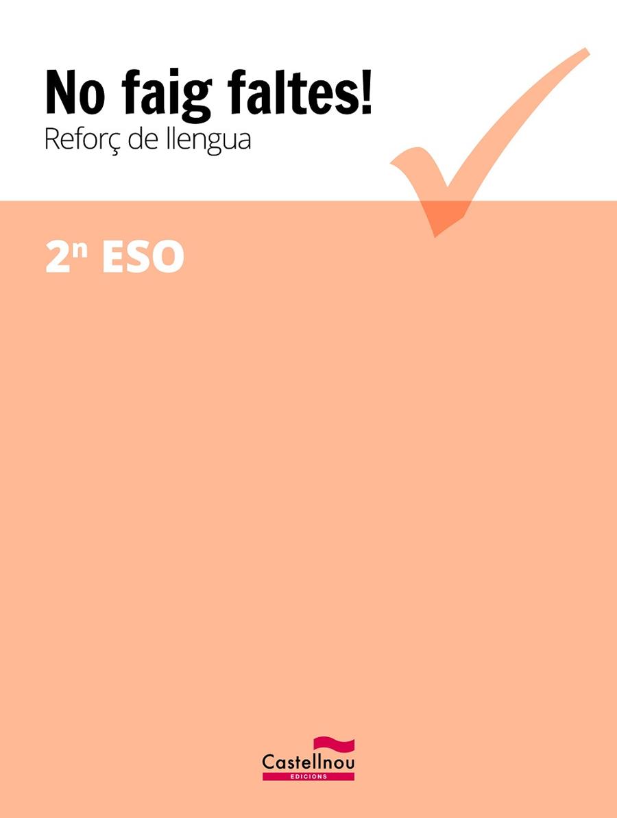 NO FAIG FALTES! REFORÇ DE LLENGUA 2N ESO | 9788416790371 | CASTELLNOU | Llibres Parcir | Llibreria Parcir | Llibreria online de Manresa | Comprar llibres en català i castellà online