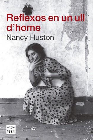 REFLEXOS EN UN ULL D'HOME | 9788415835042 | HUSTON, NANCY | Llibres Parcir | Librería Parcir | Librería online de Manresa | Comprar libros en catalán y castellano online