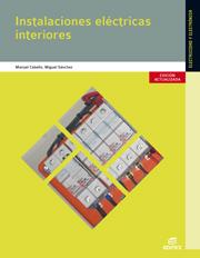 INSTALACIONES ELÉCTRICAS INTERIORES | 9788490032862 | CABELLO RIVERO, MANUEL / SÁNCHEZ ORTIZ, MIGUEL | Llibres Parcir | Llibreria Parcir | Llibreria online de Manresa | Comprar llibres en català i castellà online