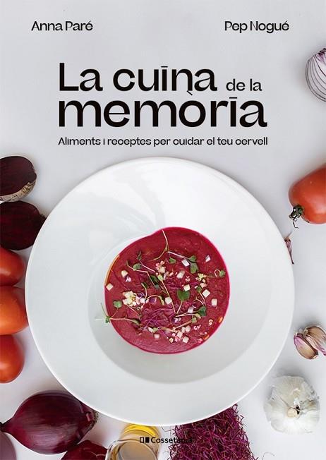 LA CUINA DE LA MEMÒRIA | 9788413562940 | PARÉ VIDAL, ANNA/NOGUÉ I PUIGVERT, PEP | Llibres Parcir | Librería Parcir | Librería online de Manresa | Comprar libros en catalán y castellano online