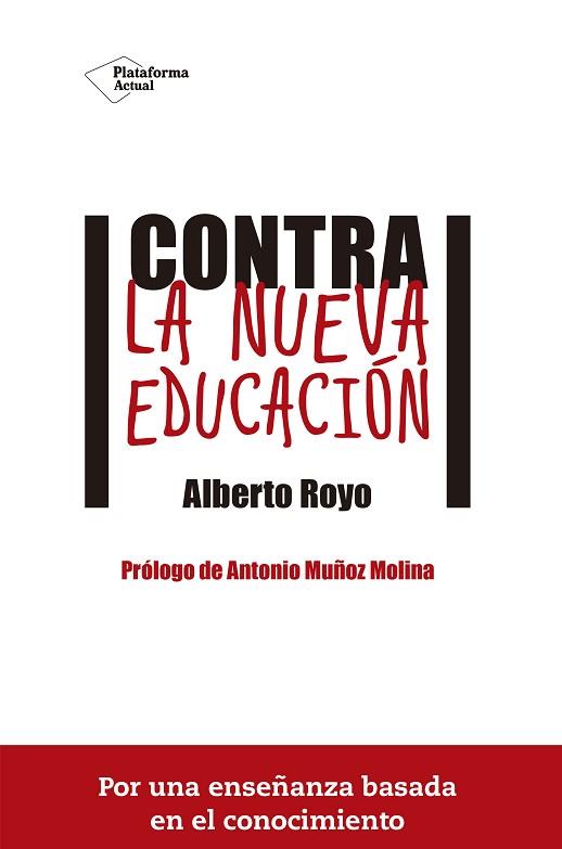 CONTRA LA NUEVA EDUCACIÓN | 9788416620074 | ROYO ABENIA, ALBERTO | Llibres Parcir | Librería Parcir | Librería online de Manresa | Comprar libros en catalán y castellano online