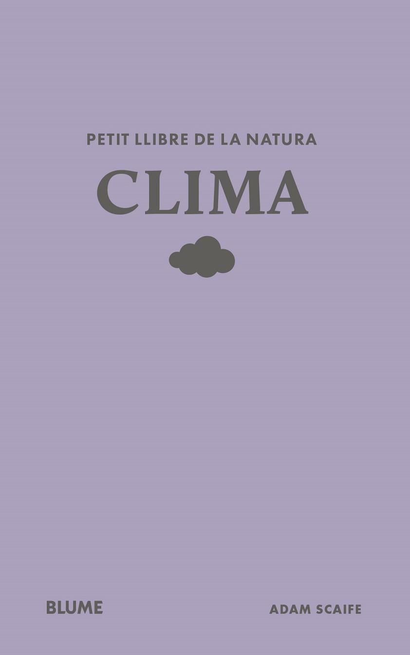 PETIT LLIBRE DE LA NATURA. CLIMA | 9791388023491 | SCAIFE, ADAM | Llibres Parcir | Llibreria Parcir | Llibreria online de Manresa | Comprar llibres en català i castellà online