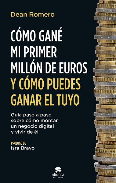 CÓMO GANÉ MI PRIMER MILLÓN DE EUROS Y CÓMO PUEDES GANAR EL TUYO | 9788413442112 | ROMERO, DEAN | Llibres Parcir | Librería Parcir | Librería online de Manresa | Comprar libros en catalán y castellano online