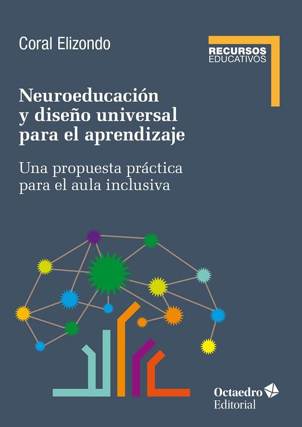 NEUROEDUCACIÓN Y DISEÑO UNIVERSAL DE APRENDIZAJE | 9788419506252 | ELIZONDO CARMONA, CORAL | Llibres Parcir | Librería Parcir | Librería online de Manresa | Comprar libros en catalán y castellano online