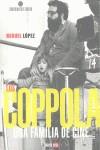 LOS COPPOLA UNA FAMILIA DE CINE | 9788493827342 | LÓPEZ HERNÁNDEZ, MIGUEL | Llibres Parcir | Llibreria Parcir | Llibreria online de Manresa | Comprar llibres en català i castellà online