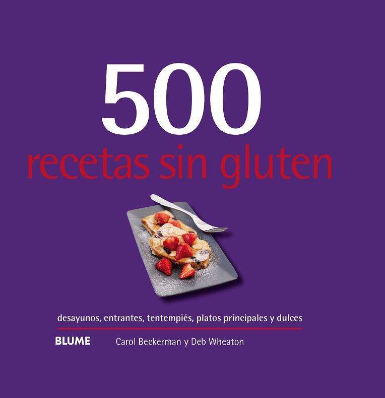 500 RECETAS SIN GLUTEN (2019) | 9788417492977 | BECKERMAN, CAROL | Llibres Parcir | Librería Parcir | Librería online de Manresa | Comprar libros en catalán y castellano online
