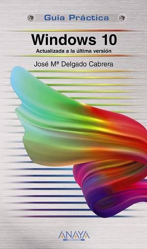 WINDOWS 10 | 9788441541009 | DELGADO, JOSE MARÍA | Llibres Parcir | Llibreria Parcir | Llibreria online de Manresa | Comprar llibres en català i castellà online