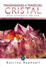 Transmisiones a través del cristal | 9788495973634 | Raphaell, Katrina | Llibres Parcir | Librería Parcir | Librería online de Manresa | Comprar libros en catalán y castellano online