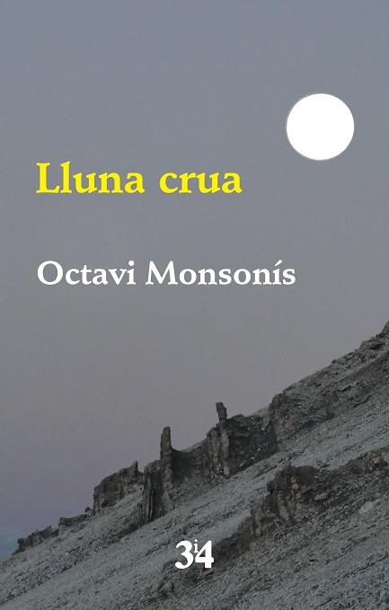 LLUNA CRUA | 9788416789733 | MONSONÍS ARNANDIS, OCTAVI | Llibres Parcir | Llibreria Parcir | Llibreria online de Manresa | Comprar llibres en català i castellà online