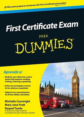 FIRST CERTIFICATE EXAM PARA DUMMIES | 9788432902475 | MICHELLE COURTRIGHT/MARY JANE PRATT/RAQUEL TONDA | Llibres Parcir | Librería Parcir | Librería online de Manresa | Comprar libros en catalán y castellano online