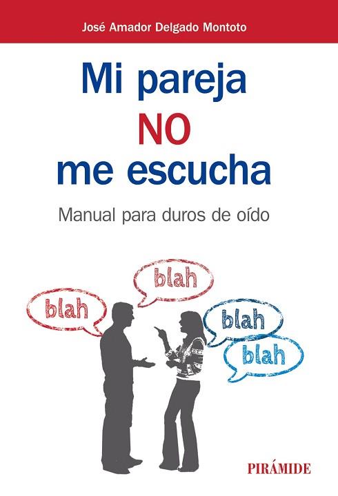 MI PAREJA NO ME ESCUCHA | 9788436837315 | DELGADO MONTOTO, J. AMADOR | Llibres Parcir | Llibreria Parcir | Llibreria online de Manresa | Comprar llibres en català i castellà online