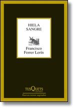 Hiela sangre | 9788483834527 | Francisco Ferrer Lerín | Llibres Parcir | Librería Parcir | Librería online de Manresa | Comprar libros en catalán y castellano online