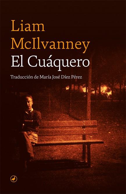 EL CUÁQUERO | 9788418059223 | MCILVANNEY, LIAM | Llibres Parcir | Llibreria Parcir | Llibreria online de Manresa | Comprar llibres en català i castellà online