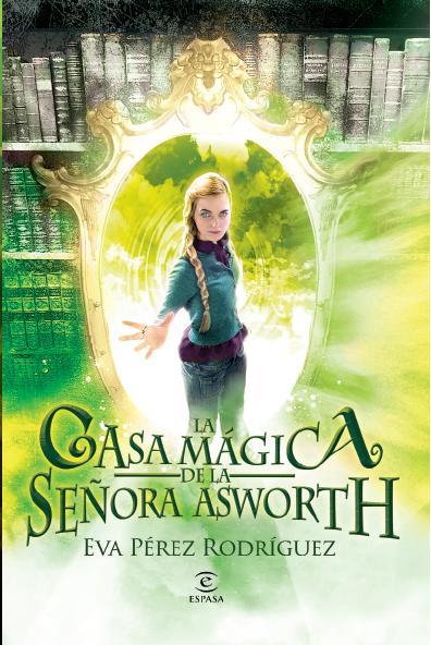 La casa mágica de la señora Asworth | 9788467007602 | Eva Pérez Rodríguez | Llibres Parcir | Librería Parcir | Librería online de Manresa | Comprar libros en catalán y castellano online
