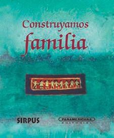 CONSTRUYAMOS FAMILIA | 9788489902961 | Llibres Parcir | Librería Parcir | Librería online de Manresa | Comprar libros en catalán y castellano online