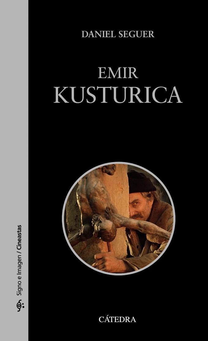 EMIR KUSTURICA | 9788437642604 | SEGUER, DANIEL | Llibres Parcir | Librería Parcir | Librería online de Manresa | Comprar libros en catalán y castellano online
