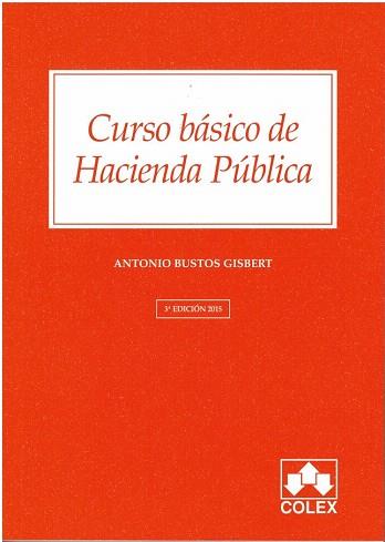 CURSO BASICO DE HACIENDA PUBLICA 3ª ED. | 9788483424841 | BUSTOS GISBERT, ANTONIO | Llibres Parcir | Llibreria Parcir | Llibreria online de Manresa | Comprar llibres en català i castellà online