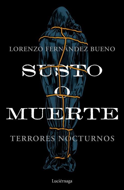 SUSTO O MUERTE | 9788418015953 | FERNÁNDEZ BUENO, LORENZO | Llibres Parcir | Librería Parcir | Librería online de Manresa | Comprar libros en catalán y castellano online