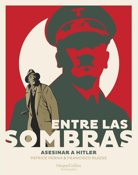 ENTRE LAS SOMBRAS. ASESINAR A HITLER | 9788491396857 | PERNA, PATRICE | Llibres Parcir | Librería Parcir | Librería online de Manresa | Comprar libros en catalán y castellano online