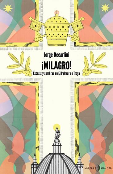¡MILAGRO! | 9788417678760 | DECARLINI JORGE | Llibres Parcir | Llibreria Parcir | Llibreria online de Manresa | Comprar llibres en català i castellà online