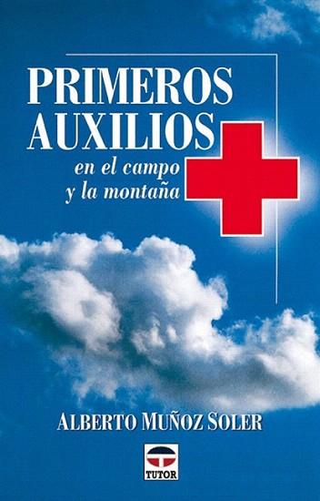 PRIMEROS AUXILIOS CAMPO Y MONTAÑA | 9788479022341 | Llibres Parcir | Llibreria Parcir | Llibreria online de Manresa | Comprar llibres en català i castellà online