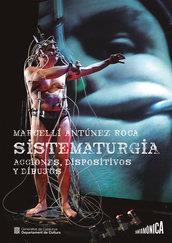 SISTEMATURGIA. ACCIONES, DISPOSITIVOS Y DIBUJOS | 9788434313576 | ANTUNEZ, MARCEL.LI | Llibres Parcir | Librería Parcir | Librería online de Manresa | Comprar libros en catalán y castellano online