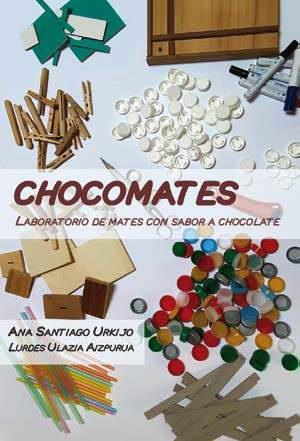 CHOCOMATES: LABORATORIO DE MATES CONS ABOR A CHOCOLATE | 9788412459449 | URKIJO, ANA SANTIAGO/ ULAIZA AIZPURUA, LURDES | Llibres Parcir | Librería Parcir | Librería online de Manresa | Comprar libros en catalán y castellano online