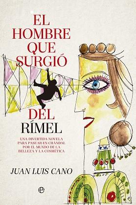 EL HOMBRE QUE SURGIÓ DEL RIMEL | 9788490605325 | CANO, JUAN LUIS | Llibres Parcir | Llibreria Parcir | Llibreria online de Manresa | Comprar llibres en català i castellà online