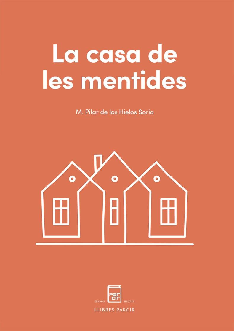 LA CASA DE LES MENTIDES | 9788410087033 | PILAR DE LOS HIELOS SORIA | Llibres Parcir | Librería Parcir | Librería online de Manresa | Comprar libros en catalán y castellano online