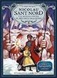 NICOLAU SANT NORD I LA BATALLA CONTRA EL REI DELS MALSONS | 9788483432402 | JOYCE, WILLIAM / GERINGER, LAURA | Llibres Parcir | Librería Parcir | Librería online de Manresa | Comprar libros en catalán y castellano online