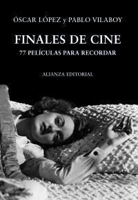 FINALES DE CINE 77 PELICULAS PARA RECORDAR | 9788420651187 | LOPEZ OSCAR VILABOY PABLO | Llibres Parcir | Llibreria Parcir | Llibreria online de Manresa | Comprar llibres en català i castellà online