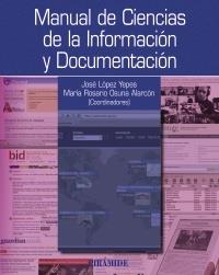 MANUAL DE CIENCIAS DE LA INFORMACION Y DOCUMENTACION | 9788436825275 | JOSE LOPEZ YEPES MARIA ROSARIO OSUNA ALARCON | Llibres Parcir | Llibreria Parcir | Llibreria online de Manresa | Comprar llibres en català i castellà online