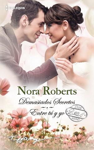 DEMASIADOS SECRETOS; ENTRE TÚ Y YO | 9788468745060 | ROBERTS, NORA | Llibres Parcir | Librería Parcir | Librería online de Manresa | Comprar libros en catalán y castellano online