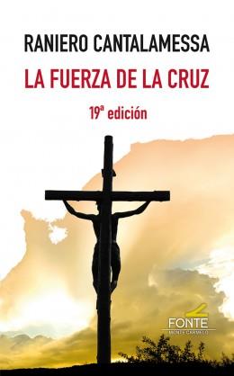 LA FUERZA DE LA CRUZ | 9788418303586 | CANTALAMESSA, RANIERO | Llibres Parcir | Librería Parcir | Librería online de Manresa | Comprar libros en catalán y castellano online