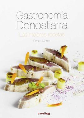 GASTRONOMÍA DONOSTIARRA | 9788494407765 | MARTIN VILLA, PEDRO | Llibres Parcir | Librería Parcir | Librería online de Manresa | Comprar libros en catalán y castellano online