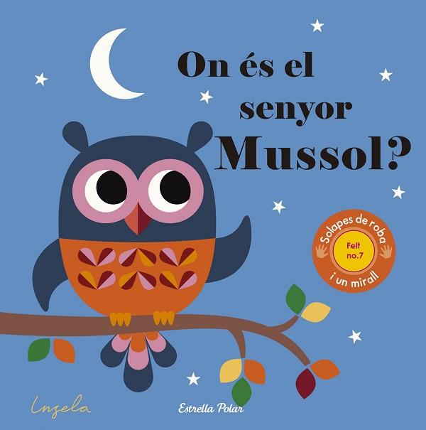 ON ÉS EL SENYOR MUSSOL? TEXTURES | 9788491371335 | INGELA P ARRHENIUS | Llibres Parcir | Librería Parcir | Librería online de Manresa | Comprar libros en catalán y castellano online